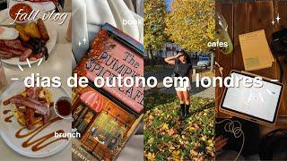 FALL VLOG  dias de outono em londres | brunch, vision board, haul & mais