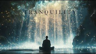 Tranquility - Deep Serenity and Spiritual Awakening - Ambient Meditation Music