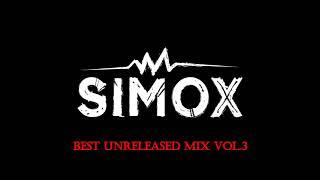 Simox Best Unreleased Mix Vol 3