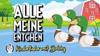 Alle meine Entchen  [4 Strophen mit Text] - Kinderlieder mit Bobby