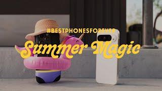 #BestPhonesForever: Summer Magic