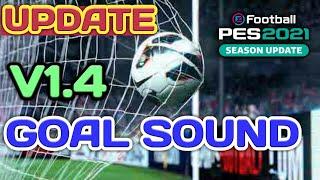 PES 2021 Goal Sound Mod update V1.4 Season 2022