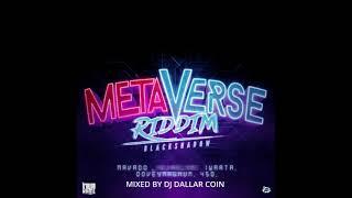 METAVERSE RIDDIM MIX - TROYTON RAMI MUSIC (MIXED BY DJ DALLAR COIN)