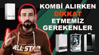 KOMBİ ALIRKEN NELERE DİKKAT ETMELİYİZ? HANGİ KOMBİYİ ALMALIYIM? YOĞUŞMALI KOMBİ NEDİR? 507 123 41 59