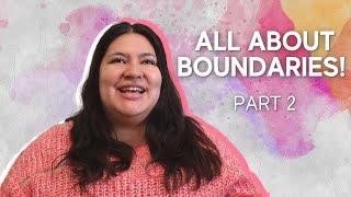 Why You Still Need Boundaries in Your Life! | Boundaries Part 2