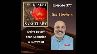 377 – Guy Stephens – Doing Better than Seclusion & Restraint