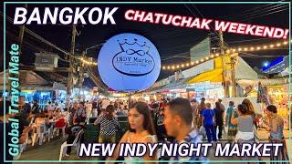 NEW Indy Chatuchak Weekend Night Market open NOW!  Thailand