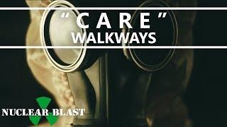 WALKWAYS - Care [In This Together] (OFFICIAL VIDEO)