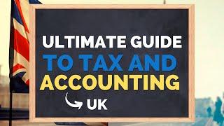 What Taxes Do You Pay in the UK: Ultimate Guide to Tax and Accounting