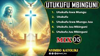 #Mix: NYIMBO KATOLIKI ZA UTUKUFU JUU MBINGUNI | Non-Stop