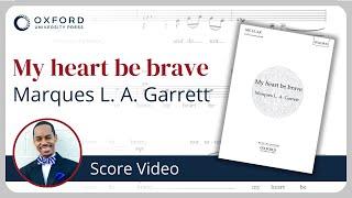 Marques L. A. Garrett – My heart be brave | Score Video