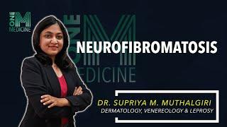 Chapter 9A | Neurofibromatosis | Dermatology | OneMedicine