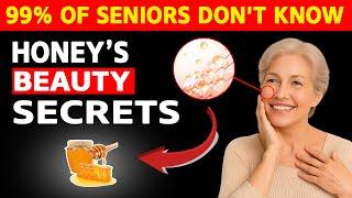 Senior Health: Honey’s Beauty Secrets for Radiant Skin!