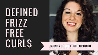 Defined & Frizz Free Curls - Scrunch out the Crunch!