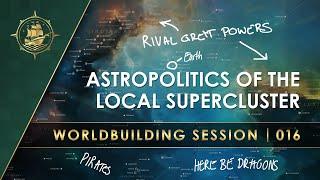 Interstellar Geopolitics in Local Supercluster | Dawn of Victory Worldbuilding Session #16