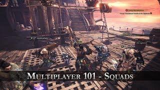 Monster Hunter: World - Multiplayer 101 Squads