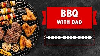 BBQ with Dad | Diary With Dad
