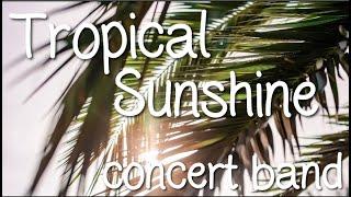 Tropical Sunshine - for young concert band