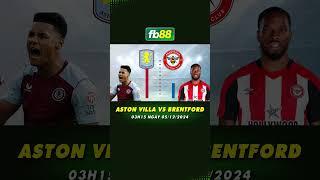 THẦY TRÒ EMERY KHÓ NHAI BẦY ONG | KÈO ASTON VILLA VS BRENTFORD NÓNG HỔI KHÔNG CẦN THỔI, ĐẶT NGAY NÀO