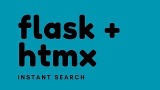 How to Create an Instant Search Bar With Flask and HTMX