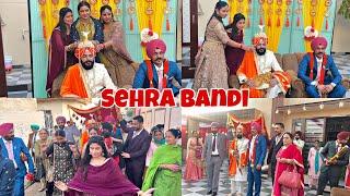 Sehra Bandi Di Rasam || Bhen Ne Banya Sehra.. Bhabhiyan Ne Paaya Surma || WEDDING DAY