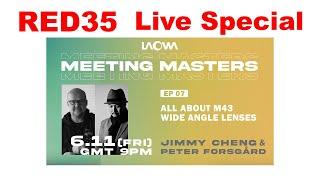 Wide Angle Special with Jimmy Cheng and Peter Forsgard (x Laowa) - RED35 Live Special