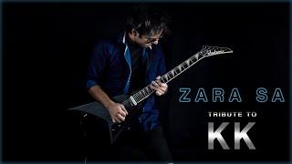 Zara Sa - Tribute To KK - Electric Guitar Cover By Rafay Zubair