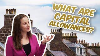 What are Capital Allowances? How do they work?