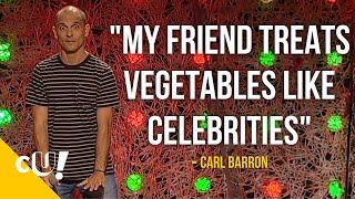 My Friend Treats Vegetables Like Celebrities | Carl Baron | Stand Up Comedy | Crack Up Central