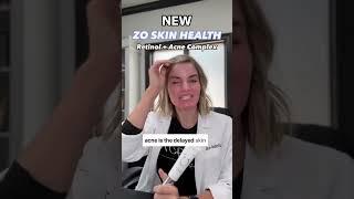 New ZO Retinol + Acne Complex Explained by Candice Roberts,NP