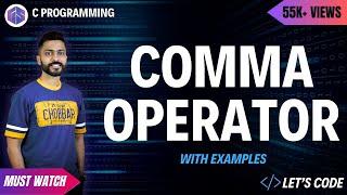 Comma Operator with examples | C Programming