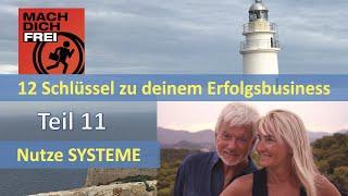 12 Schlüsselfaktoren für dein Erfolgsbusiness - Teil 11 - Nutze SYSTEME - Freiheitspodcast 838