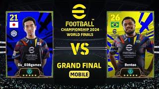 GRAND FINAL | EFOOTBALL CHAMPIONSHIP 2024 WORLD FINALS: GU_038GAMES (JPN) VS RENTAO (BRA) | MOBILE