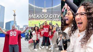 MEXICO CITY travel vlog!!! *49er game* | the Aguilars