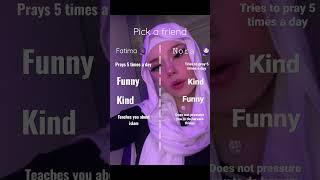 pick a friend / fatima  or nora  / credits to noralvrii or tiktok for background video / #muslim