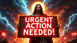 GOD SAYS: YOU NEED TO TAKE ACTION IMMEDIATELY... | God Message For You Today | Gods Message Now