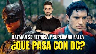 Batman se RETRASA y Superman FALLA en proyecciones de prueba ¿Que pasa con DC?