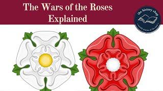 The Wars of The Roses - 30 Year Civil War Explained in 22 Minutes