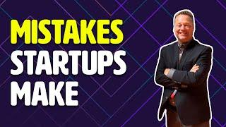 Mistakes Startups Make (Feat John Richards - Startup Ignition)