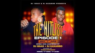 2024 LATEST CLUB BANGERS  SN 1 EP 1 HITS DJ ISSAH X  DJ KANAMBO INSIDE TONIC TAVERN ( THE HIT LIST )