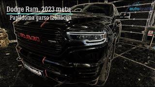 Dodge Ram, 2023 metų. Papildoma garso izoliacija | Autokraitis.lt