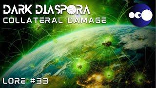 Lore #33 Collateral Damage | The Dark Diaspora Universe #worldbuilding #scifiworld