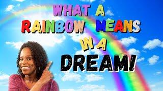 What a Rainbow Means in a Dream/Dreams about Rainbows/Biblical Dream Interpretation!