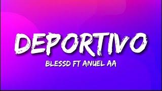 Blessd ft Anuel AA - Deportivo (Letra)