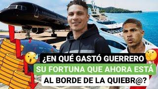 ¿En que gastó Guerrero su fortuna que ahora está al borde de la quiebr@?