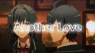 Hikigaya Hachiman | OreGairu - Another Love [Edit/AMV]