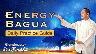 Energy Bagua Daily Practice Guide