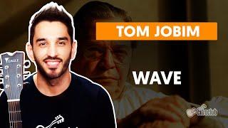 WAVE - Tom Jobim (aula completa) | Como tocar no violão