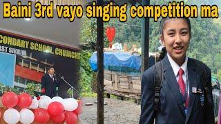 Baini 3rd vayo singing competition ma ️ || Rural life in Sikkim Village vlog ️