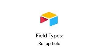 The Rollup Field in Airtable